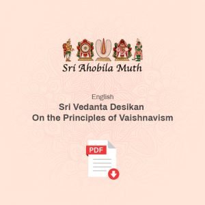 Sri Vedanta Desikan On the Principles of Vaishnavism(PDF) (English)